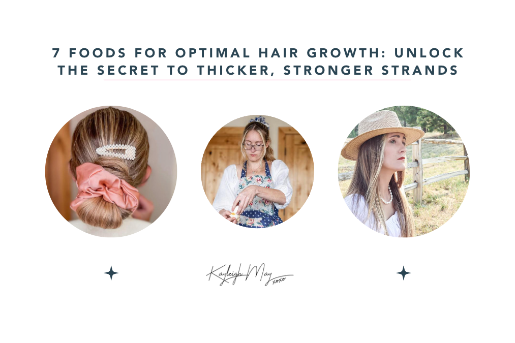 7 Foods for Optimal Hair Growth: Unlock the Secret to Thicker, Stronger Strands