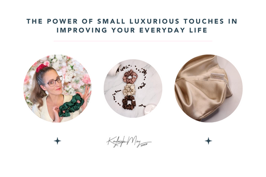 "The Power of Small Luxurious Touches in Improving Your Everyday Life"