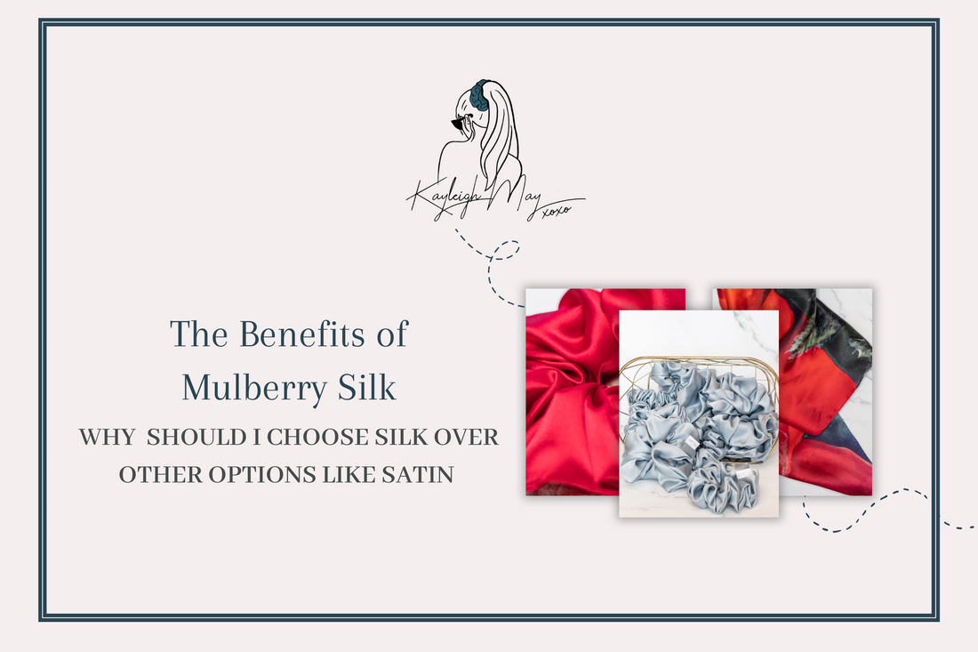 Benefits Of Mulberry Silk - Kayleigh May